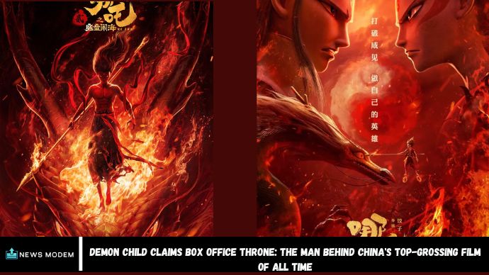 Demon Child Claims Box Office Throne: The Man Behind China's Top-Grossing Film of All Time