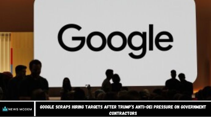 Google Scraps Hiring Targets After Trump’s Anti-DEI Pressure on Government Contractors